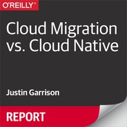 Cover image for Cloud Migration vs. Cloud Native