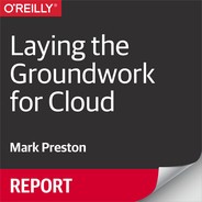 Laying the Groundwork for Cloud 