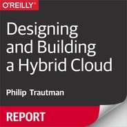 Cover image for Designing and Building a Hybrid Cloud