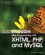 Just Enough Web Programming with XHTML™, PHP®, and MySQL® 