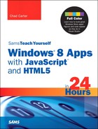 Sams Teach Yourself Windows® 8 Apps with JavaScript and HTML5 in 24 Hours 