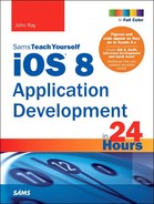 iOS 8 Application Development in 24 Hours, Sams Teach Yourself, Sixth Edition by John Ray