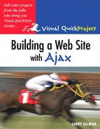 Building a Web Site with Ajax: Visual QuickProject Guide by Larry Ullman
