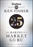 The Making of a Market Guru: Forbes Presents 25 Years of Ken Fisher 