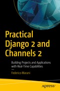 Practical Django 2 and Channels 2: Building Projects and Applications with Real-Time Capabilities by Federico Marani