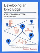 Developing an Ionic Edge: HTML5 Cross Platform Hybrid Apps by The Hybrid Collective